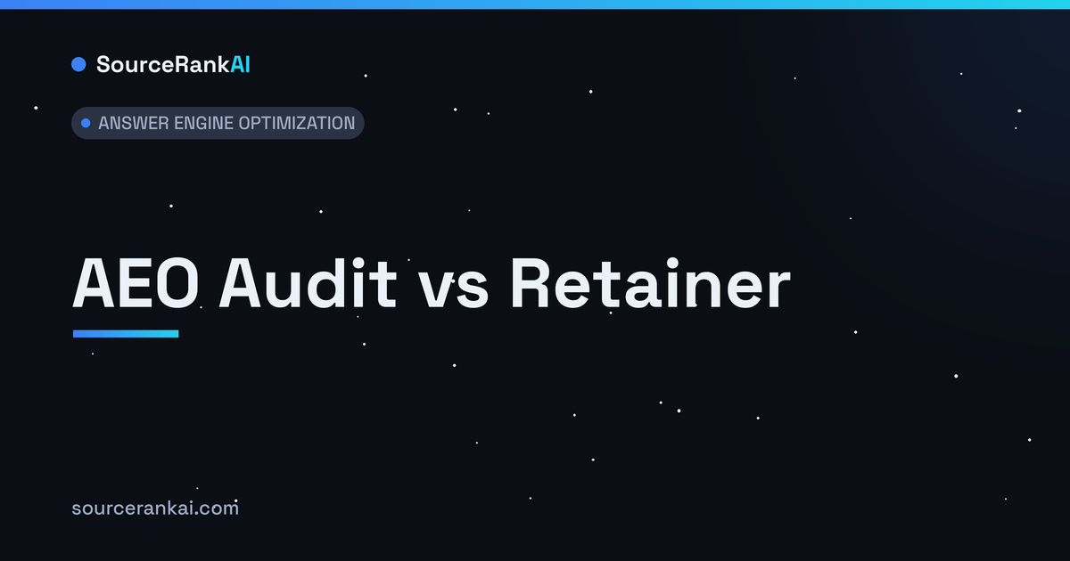 AEO Audit vs Retainer: Which Do You Need First?