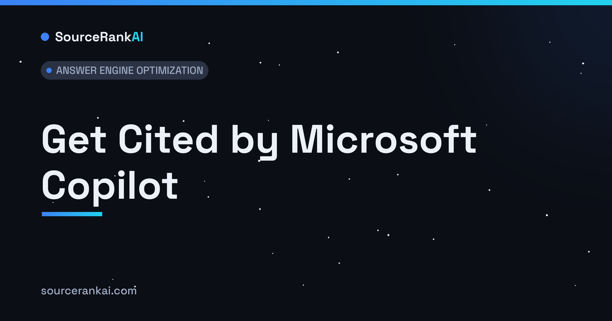 Get Cited by Microsoft Copilot: A B2B AEO Playbook