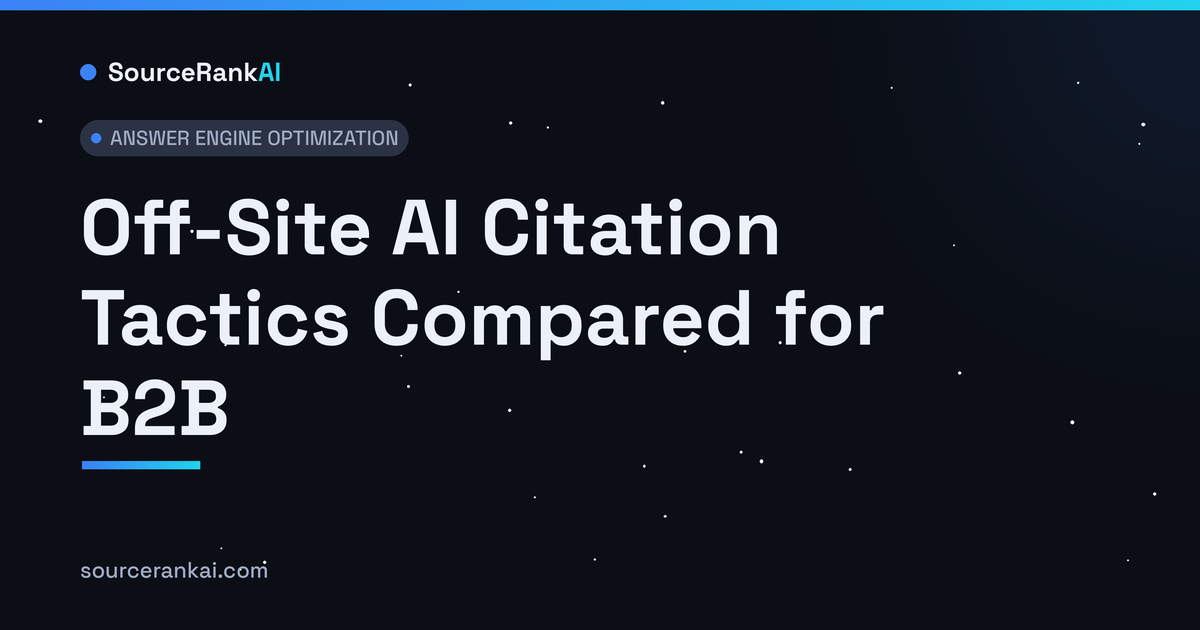 Off-Site AI Citation Tactics Compared for B2B