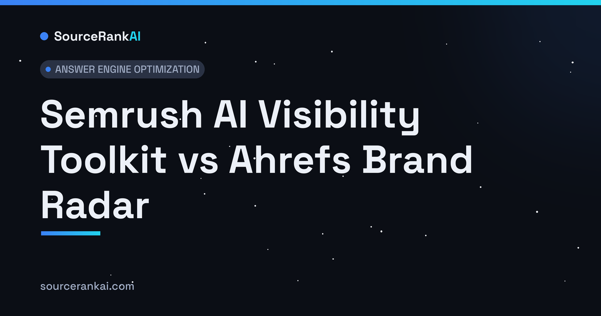 Semrush AI Visibility Toolkit vs Ahrefs Brand Radar