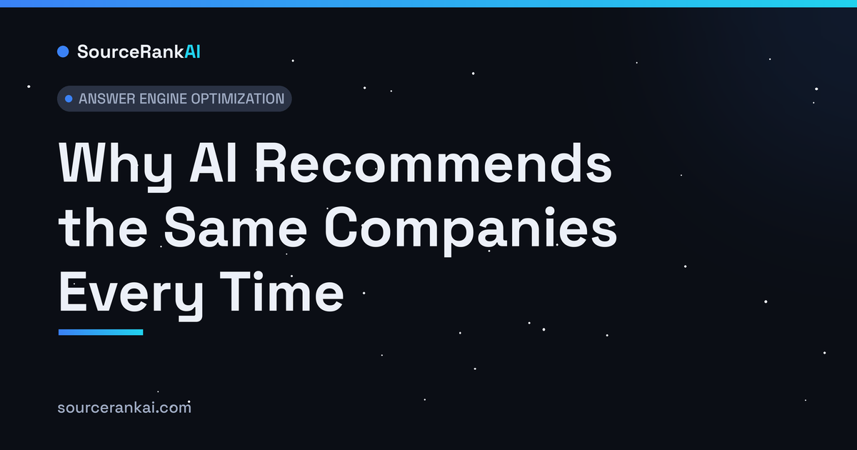 Why AI Recommends the Same Companies Every Time